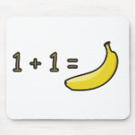 1 + 1 = banane tapis de souris