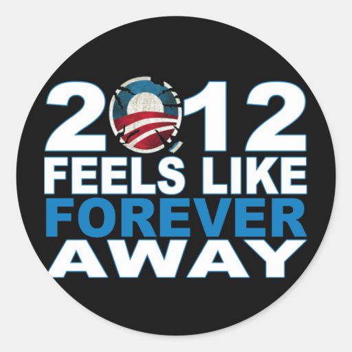 2012 se sent comme le FOREVER loin Autocollant Rond