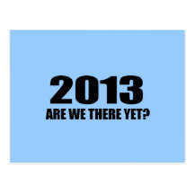2013, SOMMES-NOUS LÀ ENCORE ? CARTE POSTALE