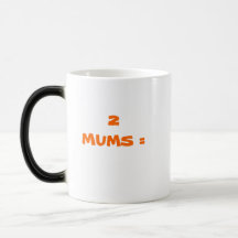 2 MAMANS = DOUBLE TASSE DE CAFÉ DE COEUR