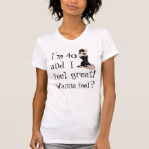 40 et sensation grands. Voulez se sentir ? La chem T-shirts