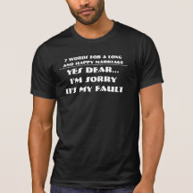 7 mots pour un long et heureux mariage t-shirts