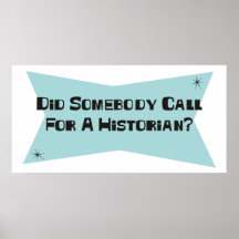 A fait quelqu'un appel pour un historien posters