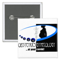 À VOTRE CERVIX - OB/GYN (HUMOUR DE GYNÉCOLOGUE) BADGE AVEC ÉPINGLE