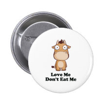 Aimez-moi ne me mangent pas conception de vache badge avec épingle