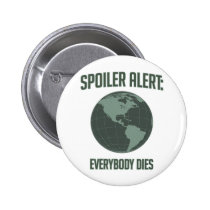 Alerte de spoiler de la terre : Tout le monde meur badges publicitaires