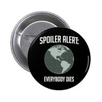 Alerte de spoiler de la terre : Tout le monde meur badges publicitaires
