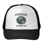 Alerte de spoiler de la terre : Tout le monde meur Casquette De Camionneur
