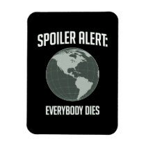 Alerte de spoiler de la terre : Tout le monde meur magnets