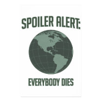 Alerte de spoiler de la terre : Tout le monde meur posters