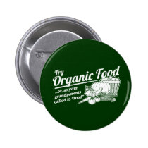 Aliment biologique - vos grands-parents l'ont appe badges publicitaires