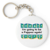 Aller être un Pappou encore ! porte-clés