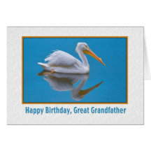 Anniversaire, arrière-grand-père, pélican blanc cartes de vœux