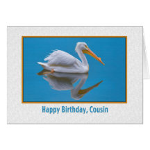 Anniversaire, cousin, pélican blanc carte