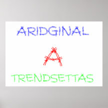 ARIDGINAL TRENDSETTAS POSTER