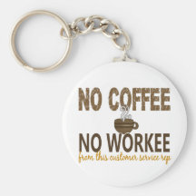 Aucun café aucun représentant de service à la clie porte-clefs