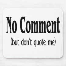 Aucun commentaire mais ne me citent tapis de souris
