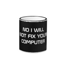 AUCUN JE NE FIXERAI PAS VOTRE ORDINATEUR TASSE