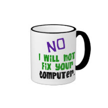 Aucun je ne fixerai pas votre ordinateur tasses