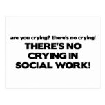 Aucun pleurer dans le travail social carte postale