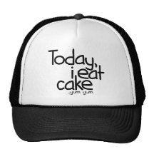 Aujourd'hui je mange le gâteau (l'anniversaire) casquette de camionneur