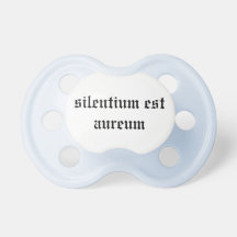 aureum d'est de silentium (la parole est d'argent  tétines