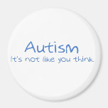 "Autisme : Il n'est pas comme vous pensent. " Magnets