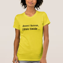 Avant j'étais timide ... t-shirts