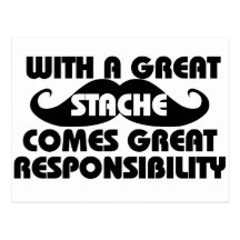 Avec un grand Stache vient les grandes responsabil Cartes Postales
