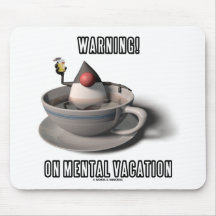 Avertissement ! Des vacances mentales (tasse de ca Tapis De Souris