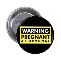 Avertissement : Enceinte et hormonal Badges Avec Agrafe