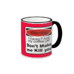 Avertissement - ne m'incitez pas à vous tuer tasse à café
