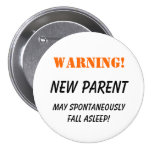 Avertissement !  Nouveau parent - bouton Badge Avec Épingle
