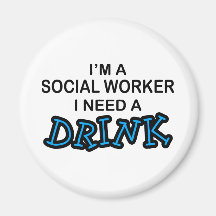 Ayez besoin d'une boisson - assistant social aimants