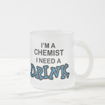 Ayez besoin d'une boisson - chimiste mug