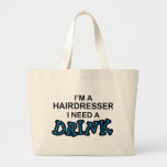 Ayez besoin d'une boisson - coiffeur sac en toile