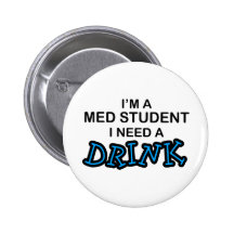Ayez besoin d'une boisson - étudiant de Med Pin's Avec Agrafe
