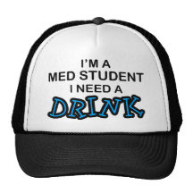 Ayez besoin d'une boisson - étudiant de Med Casquette