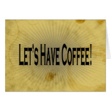 Ayons le café ! Souillez le matin d'invitation Carte