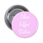 Bachelorette de merde Okee drôle rose Effin Dokee Pin's