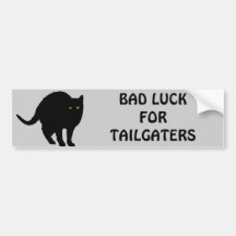 Bad Luck for Tailgaters Bumper Sticker