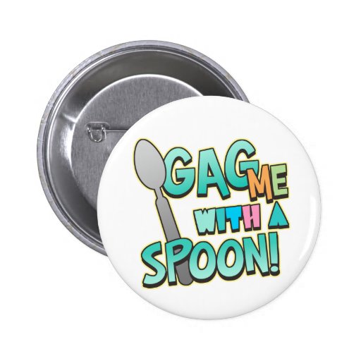Bâillonnez-moi avec une cuillère badges avec agrafe