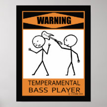 Bassiste capricieux d'avertissement posters