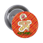 "BÂTARDS !" goupille humoristique de biscuit de bo Badge