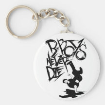 BBOY NE MEURENT JAMAIS ! @ Keychain Porte-clefs