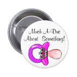 Beaucoup Un-Dû au sujet de quelque chose ! Badges Avec Agrafe