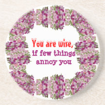 Being Wise -  Words of wisdom Coaster