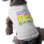 Big Bang Tee-shirts Pour Animaux Domestiques