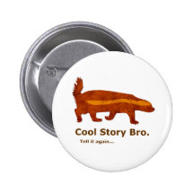 Blaireau de miel - histoire fraîche Bro. Dites-le  Badge