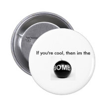 bombe, si vous êtes frais, puis im pin's